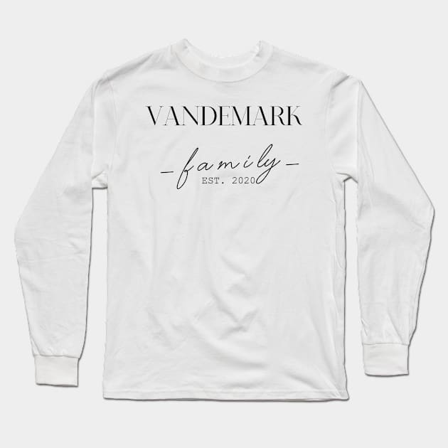 Vandemark Family EST. 2020, Surname, Vandemark Long Sleeve T-Shirt by ProvidenciaryArtist